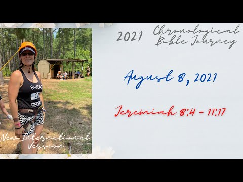 Chronological Daily Bible - August 8 - Jeremiah 7:1 - 8:4 - 11:23
