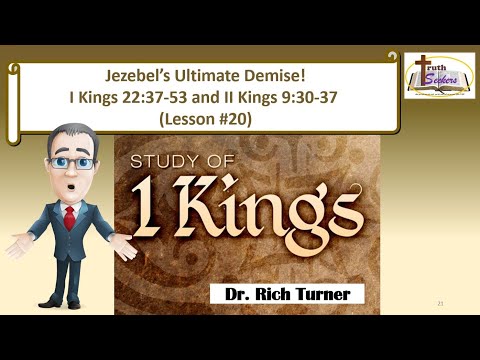 I Kings 22:37-53 and II Kings 9:30-37 (Lesson #20)
