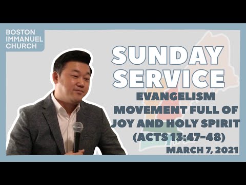 20210307 Sunday Service: Evangelism Movement Full of Joy and Holy Spirit (Acts 13:47-52)