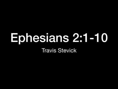 Ephesians 2:1-10 (2/12/17)