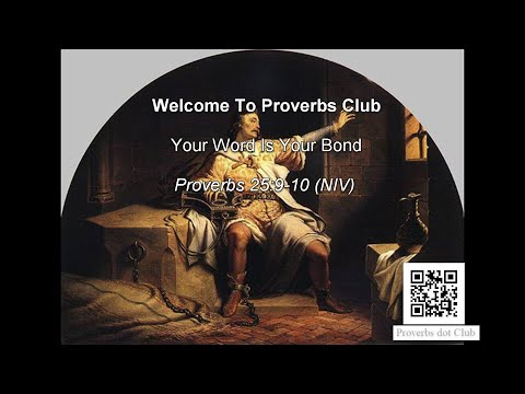 Your Word Is Your Bond - Proverbs 25:9-10