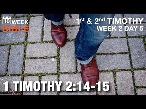 Continue in Faith | 1 Timothy 2:14-15 | Week 2 Day 5 Study of 1 Timothy