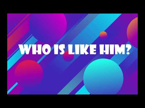 Who Is Like Him?  (Psalm 113:4-9)  Mission Blessings