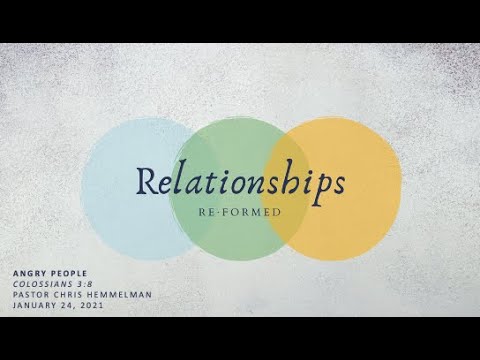 Angry People | Colossians 3:8 | Chris Hemmelman | 01.24.21