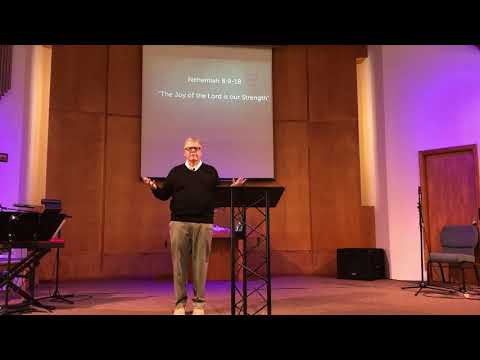 "The Joy of the Lord is Your Strength" A Message From Nehemiah 8:9-18