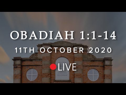 11th October - Service Stream (replay) - Obadiah 1:1-14