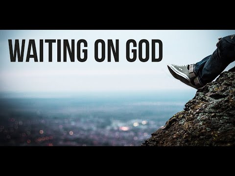 Waiting on God - Hebrews 11:8-10 & Genesis 12 - 16 // Sunday, January 24th 2021