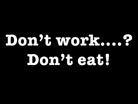 The Christian Work Ethic | Don't Work...Don't Eat! | 2 Thessalonians 3:6-12