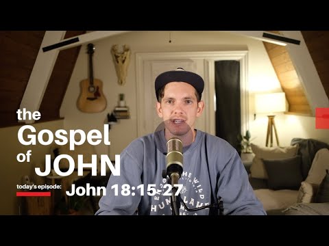Dial In with Jonny Ardavanis - John 18:15-27