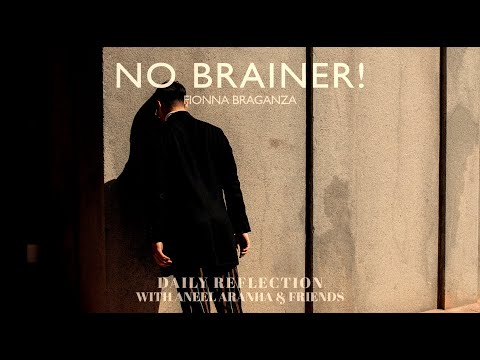 January 14, 2021 - NO BRAINER! - A Reflection on Mark 1:40-45.