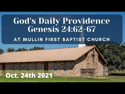 "God's Daily Providence" Genesis 24:62-67
