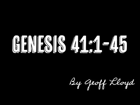 A sermon from Genesis 41:1-45 by Geoff Lloyd