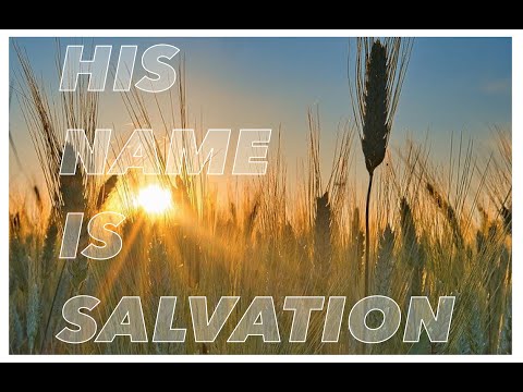 His Name is Salvation, Numbers 13:16