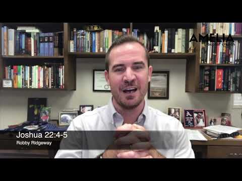 Devotional • Friday 7.23.2021 • Joshua 22:4-5