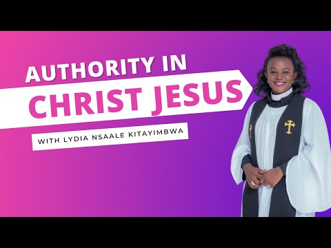 Authority in Christ Jesus(Matthew 28:17-20) by Rev. Lydia Nsaale Kitayimbwa |Online Church of Uganda