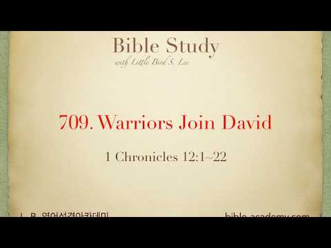 709. Warriors Join David - 1 Chronicles 12:1~22