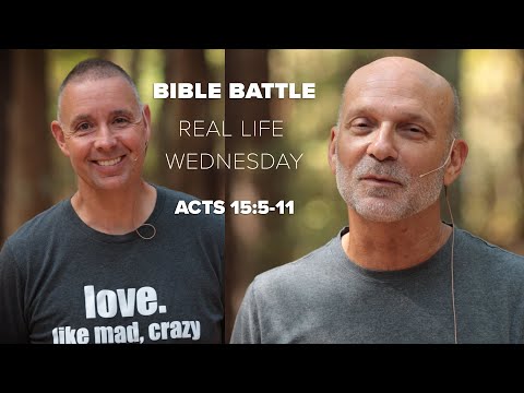 Acts 15:5-11 // Bible Battle // Real Life Wednesday #77