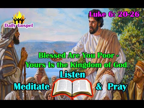 Daily Gospel Reading - September 7, 2022 || [Gospel Reading and Reflection] Luke 6: 20-26| Scripture
