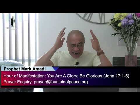 Hour Of Manifestation: You Are A Glory; Be Glorious (John 17:1-5)