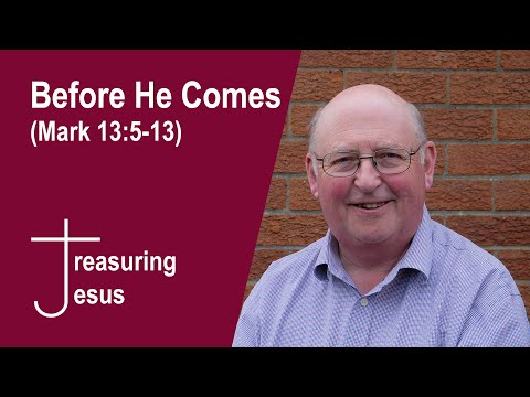 Before He Comes (Mark 13:5-13)