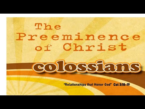 "Relationships That Honor God" Col 3:18-19