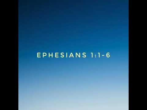 Ephesians 1:1-6