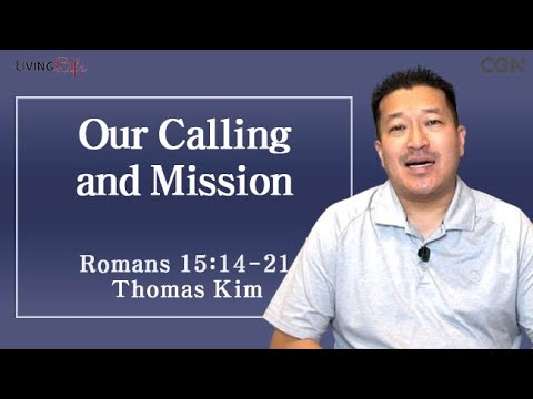 Our Calling and Mission (Romans 15:14-21) Living Life 10/09/2025 Daily Devotional Bible Study