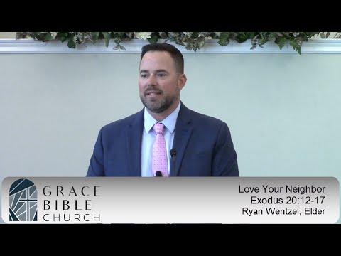 Love Your Neighbor; Exodus 20:12-17