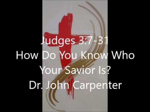 Judges 3:7-31, How Do You Know Who Your Savior Is?