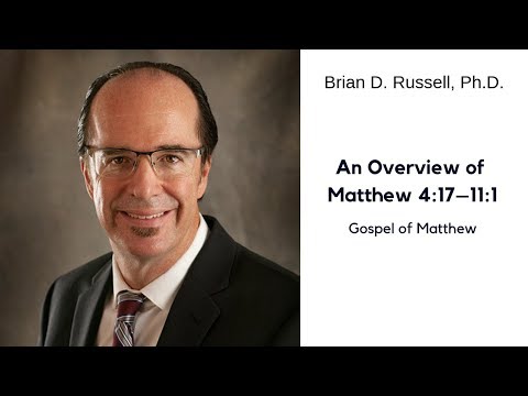 An Overview of Matthew 4 :17–11: 1