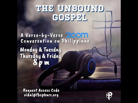 Unbound Gospel (Philippians 2:13-14)