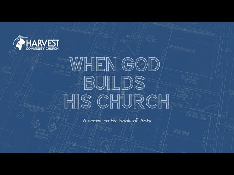 When God Builds His Church | Acts 1:9-11 | March 14, 2021 Stream