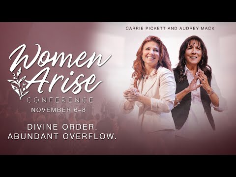 Women Arise 2025 | Day 2, Morning | Carrie Pickett & Audrey Mack
