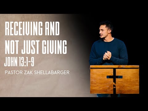 John 13:1-9 || Receiving And Not Just Giving