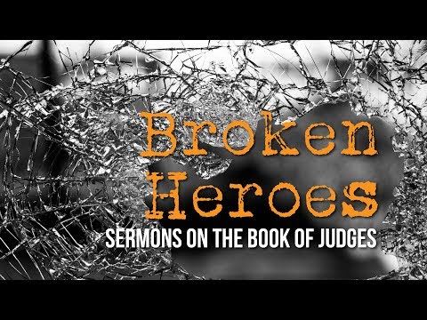 Judges 2:6:3:5 - CrossWay Sermon 8-4-2019