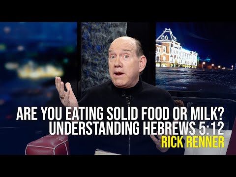 Understanding Hebrews 5:12 - Rick Renner