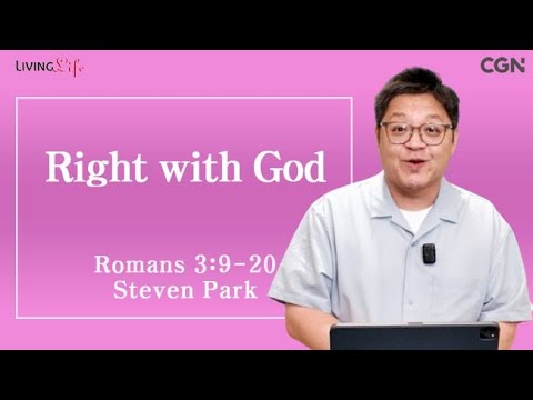 Right with God (Romans 3:9-20) Living Life 09/07/2025 Daily Devotional Bible Study
