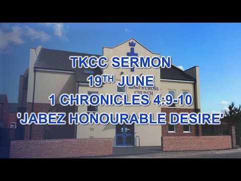 1 Chronicles 4:9-10 'Jabez Honourable Desire' - 19/06/22