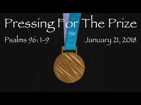 Pressing For The Prize   Psalms 96:1 9
