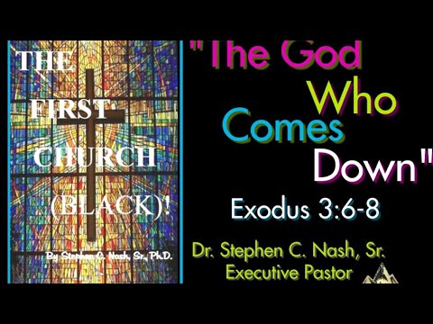 MountainTop Motivation - "The God Who Comes Down" Exodus 3:6-8