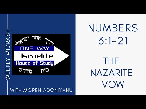 The Nazarite Vow - Numbers 6:1-21