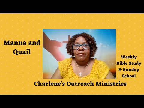 Manna and Quail. Exodus 16: 1-8. Monday's, Daily Bible Study.