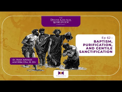 EP062: John 3:22-36: Baptism, Purification, and Gentile Sanctification  | The DCW Podcast