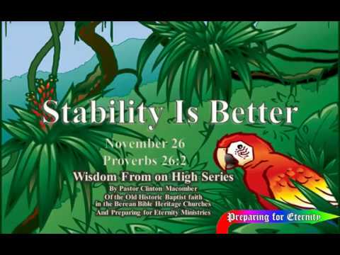 Nov 26 -- Stability Is Better, Proverbs 26:2