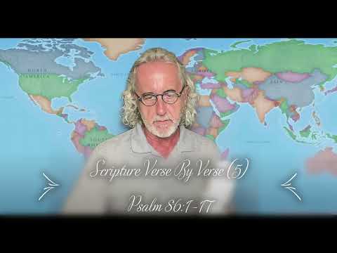 Scripture Verse By Verse (5) Psalm 86:1-17