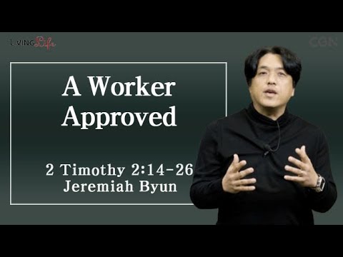 A Worker Approved (2 Timothy 2:14-26) Living Life 11/04/2025 Daily Devotional Bible Study
