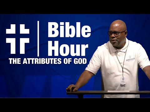 Bible Hour | Attributes of God Series Kick Off: Imminence | Darrell Harrison