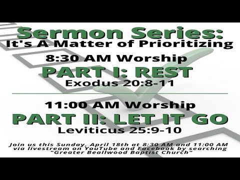 It's A Matter of Prioritizing - Exodus 20:8-11 - 4/18/2021 8:30 A.M.