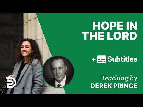 Hope In The Lord | Part 127 | Derek Prince Devotions