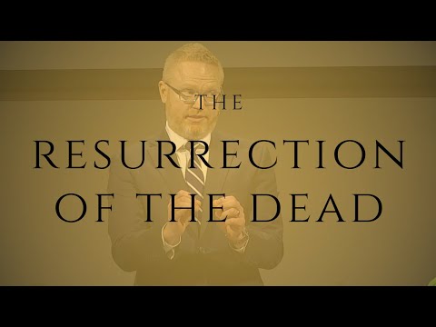 The Resurrection of the Dead - I Corinthians 15:12-19 (April 9, 2023)